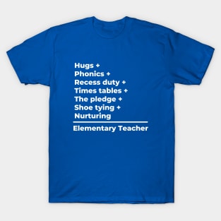 Elementary Teacher Equation - white text T-Shirt